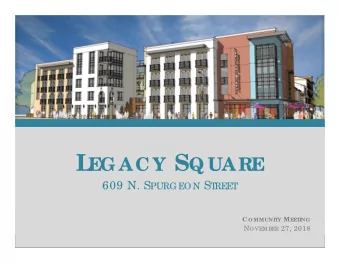 L EG AC Y S Q UARE 609 N. S PURG EO N S T  REET C O MMUNIT Y M EET  ING N O VEMBER 27, 2018 S ANT A