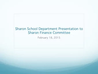 Sharon School Department Presentation to Sharon Finance Committee  February 18, 2015