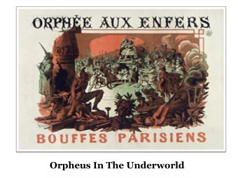 Orpheus In The Underworld 19 th -century France  Since 1789 and the start of the    French