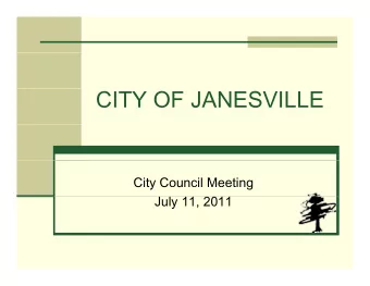 CITY OF JANESVILLE  City Council Meeting  J l 11 2011  July 11, 2011  1220 W. Court Street