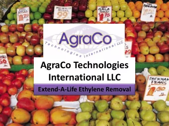 AgraCo Technologies  International LLC  Extend-A-Life Ethylene Removal  What is Ethylene?