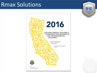 Rmax Solutions  Rmax Solutions  A complete line of insulation solutions  To help meet Title 24