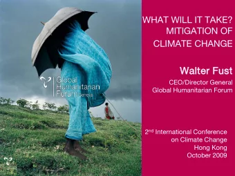 Wa  Walt  lter Fu  Fust  CEO/Director General  Global Humanitarian Forum 2 nd International