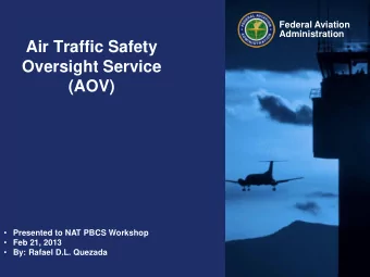 Presented to NAT PBCS Workshop  Feb 21, 2013  By: Rafael D.L. Quezada  Overview  AOV