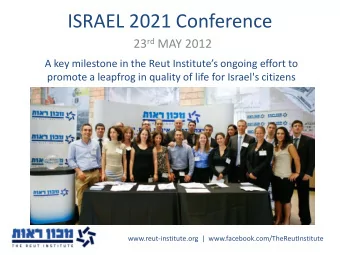 ISRAEL 2021 Conference 23 rd MAY 2012  A key milestone in the Reut Institutes ongoing effort to
