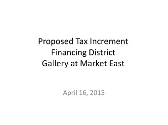 Proposed Tax Increment  Financing District  Gallery at Market East  April 16, 2015  Transaction