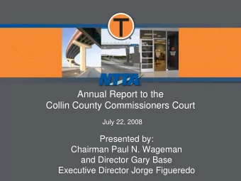 Annual Report to the  Collin County Commissioners Court  July 22, 2008  Presented by:  Chairman