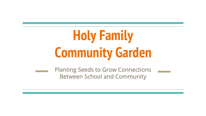 holy family community garden