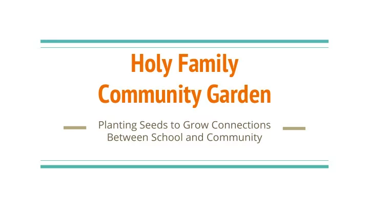 holy family community garden
