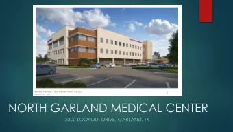 NORTH GARLAND MEDICAL CENTER  2300 LOOKOUT DRIVE, GARLAND, TX  19.35 AC  6.611 AC  42.0 AC  LOOKOUT