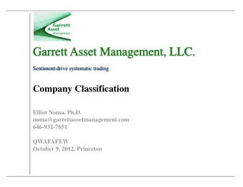Garrett Asset Management, LLC.  Sentiment-drive systematic trading Company Classification  Elliot