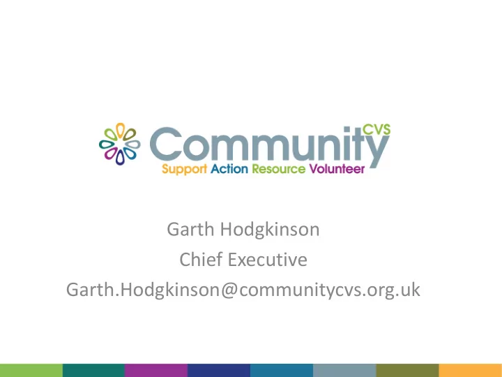 garth hodgkinson chief executive garth hodgkinson