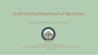 Sou  outh Car  Carol  olina D  a Depar  artment of  of Ag  Agri  riculture  Hugh E. Weathers,