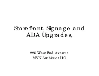 Sto re fro nt, Sig na g e  a nd  ADA Upg ra de s,  225 We st E  nd Ave nue  MVN Arc hite c t L  L