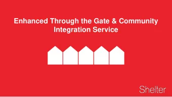 Enhanced Through the Gate &amp; Community  Integration Service  Text here  Text here  Text here