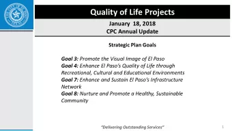 Quality of Life Projects  January  18, 2018  CPC Annual Update  Strategic Plan Goals Goal 3: