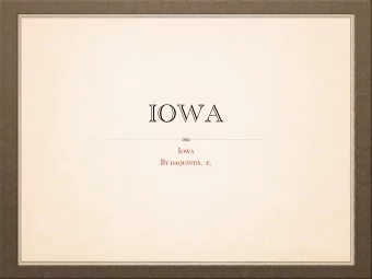 IOWA  Iowa  By daquintis.  e.  IOWA  My state is Iowa. The state capital is Des  Moines. The
