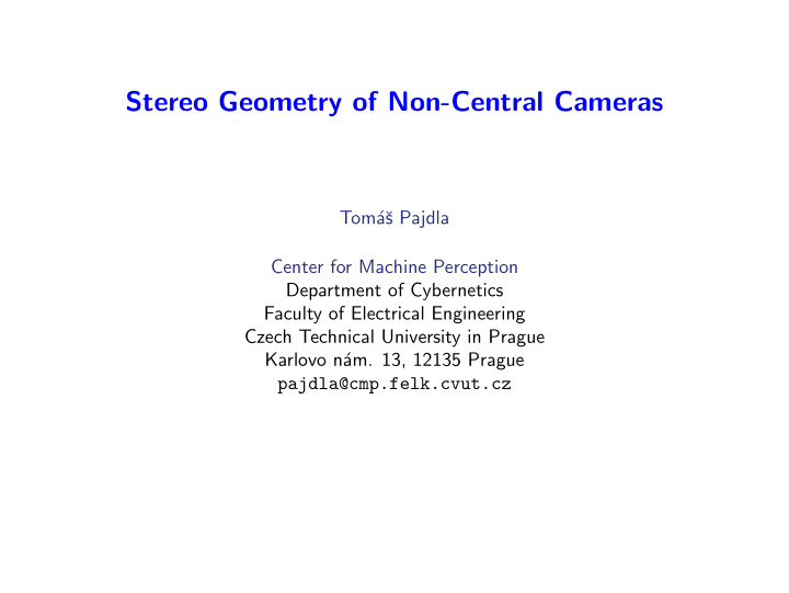 stereo geometry of non central cameras