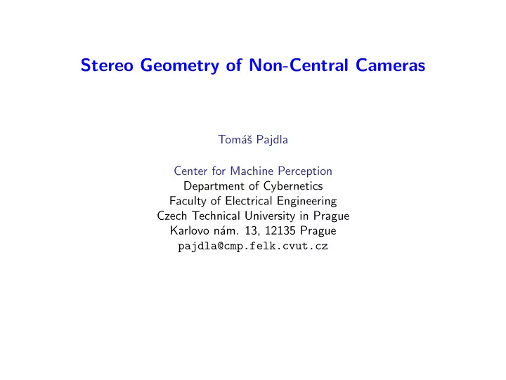 stereo geometry of non central cameras
