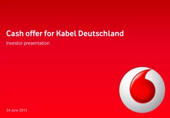 Cash offer for Kabel Deutschland  Investor presentation  24 June 2013  0  24 June 2013  Disclaimer