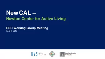 NewCAL   Newton Center for Active Living  EBC Working Group Meeting  April 9, 2019  NV5