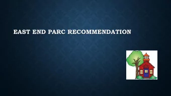 EAST END PARC RECOMMENDATION  Parkview is a school that is walkable  for the majority of our