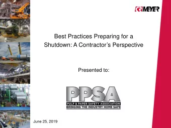 Best Practices Preparing for a  Shutdown: A Contractors Perspective  Presented to:  June 25,