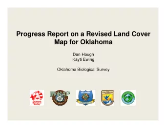 Progress Report on a Revised Land Cover  Map for Oklahoma  Dan Hough  Kayti Ewing  Oklahoma