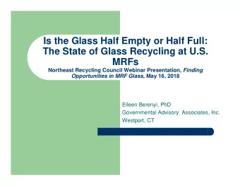 Is the Glass Half Empty or Half Full:  The State of Glass Recycling at U.S.  MRFs Northeast