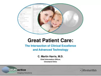 Great Patient Care:  The Intersection of Clinical Excellence  and Advanced Technology  C. Martin