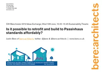 Is it possible to retrofit and build to Passivhaus  standards affordably?  Justin Bere of