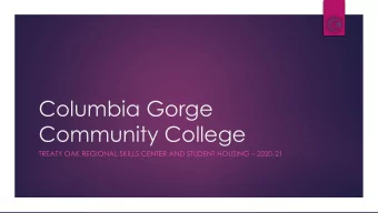Columbia Gorge  Community College  TREATY OAK REGIONAL SKILLS CENTER AND STUDENT HOUSING