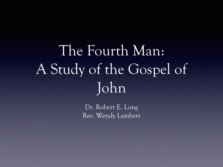 the fourth man a study of the gospel of john