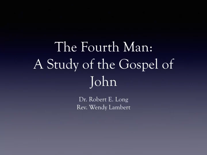 the fourth man a study of the gospel of john