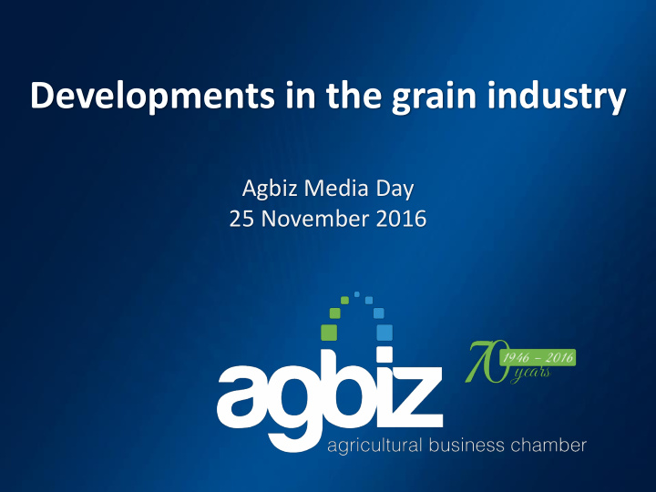 developments in the grain industry