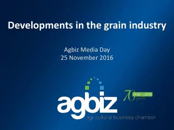 Developments in the grain industry  Click to edit Master text styles  Second level  Agbiz