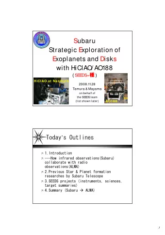 Subaru  Strategic E  xploration of  E  xoplanets and Disks  with HiCIAO/ AO188 DS=  )  (  ( SE