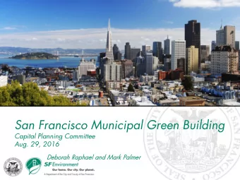 San Francisco Municipal Green Building  Capital Planning Committee  Aug. 29, 2016  Debo  borah  ah