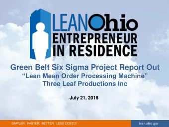 Green Belt Six Sigma Project Report Out  Lean Mean Order Processing Machine  Three Leaf