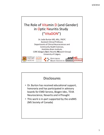 The Role of Vitamin D (and Gender) in Optic Neuritis Study  (VitaDON) Dr. Jodie Burton MD,