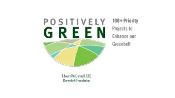 Greenbelt Foundation  Purpose  1.  Introduce collaborative initiative developed by the Greenbelt