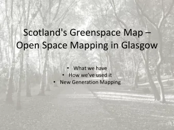 Scotland's Greenspace Map   Open Space Mapping in Glasgow  What we have  How weve used