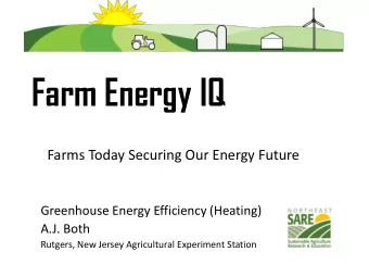 Farm Energy IQ  Farms Today Securing Our Energy Future  Greenhouse Energy Efficiency (Heating)