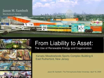 From Liability to Asset:  The Use of Renewable Energy and Cogeneration  Xanadu Meadowlands Sports