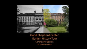 Photo Album  Good Shepherd Center  Garden History Tour  Coronavirus Edition  by Tara Macdonald