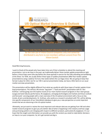 1 Thank you Steve and the Vision Council for including me. Just some background information on