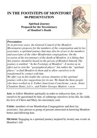 IN THE FOOTSTEPS OF MONTFORT 00-PRESENTATION  Spiritual Journey  Proposed for the Tercentenary of