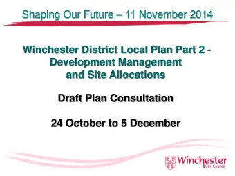 Shaping Our Future  11 November 2014  Winchester District Local Plan Part 2 -  Development
