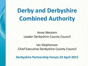 Derby and Derbyshire Combined Authority  Anne Western  Leader Derbyshire County Council  Ian