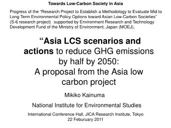 Asia LCS scenarios and actions to reduce GHG emissions  by half by 2050:  A proposal from the